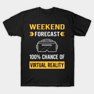 Weekend Forecast Virtual Reality VR T-Shirt